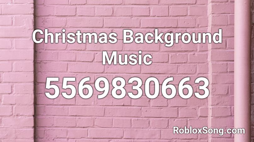 Christmas Background Music Roblox ID