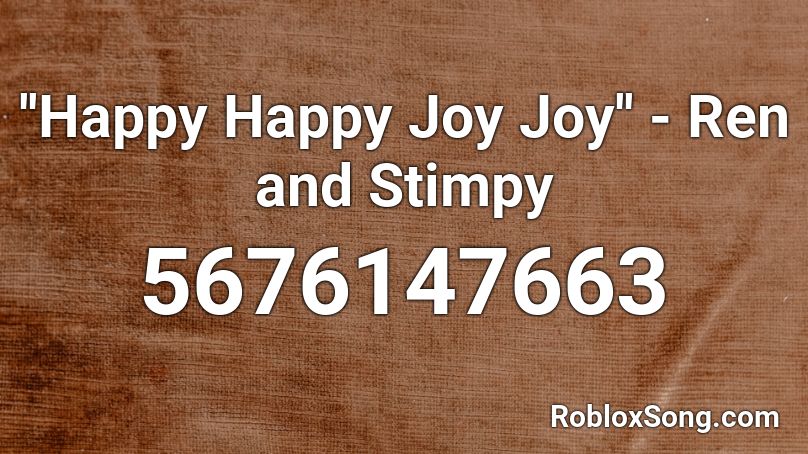 ''Happy Happy Joy Joy'' - Ren and Stimpy Roblox ID