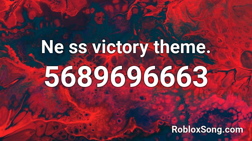 Ne ss victory theme. Roblox ID