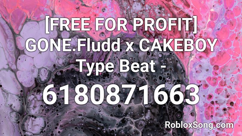 [FREE FOR PROFIT] GONE.Fludd x CAKEBOY Type Beat - Roblox ID