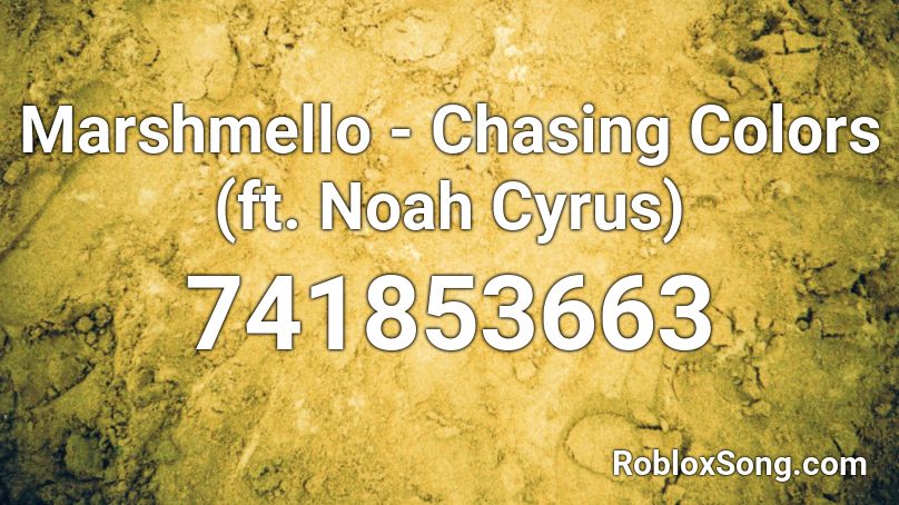 Marshmello - Chasing Colors (ft. Noah Cyrus) Roblox ID