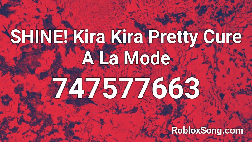  SHINE! Kira Kira Pretty Cure A La Mode Roblox ID