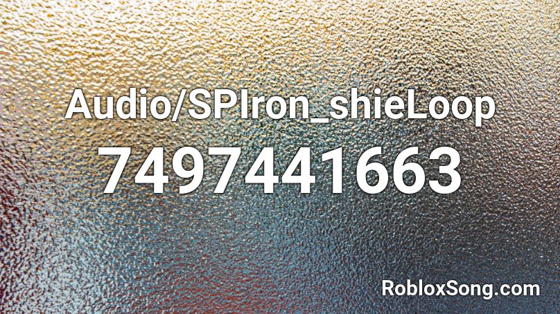 Audio/SPIron_shieLoop Roblox ID