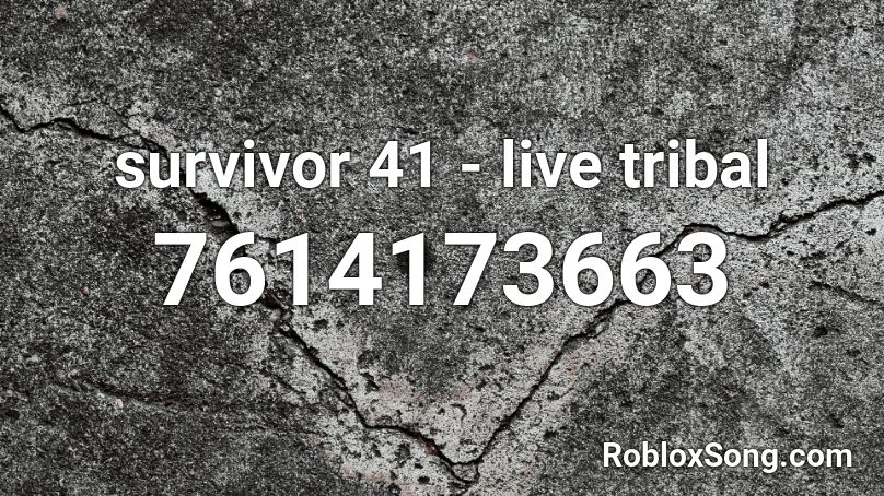 survivor 41 - live tribal Roblox ID
