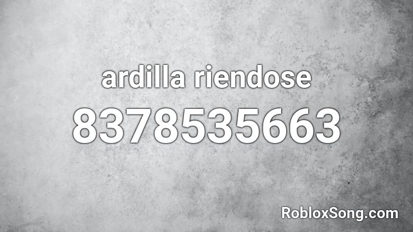 ardilla riendose Roblox ID