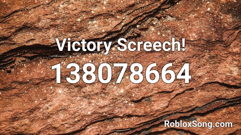 Victory Screech! Roblox ID