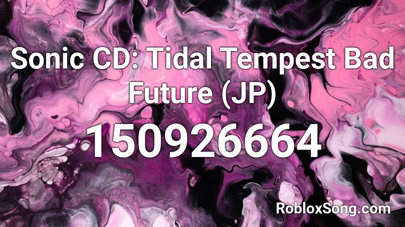 Sonic CD: Tidal Tempest Bad Future (JP) Roblox ID