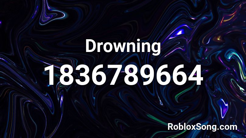 Drowning Roblox ID