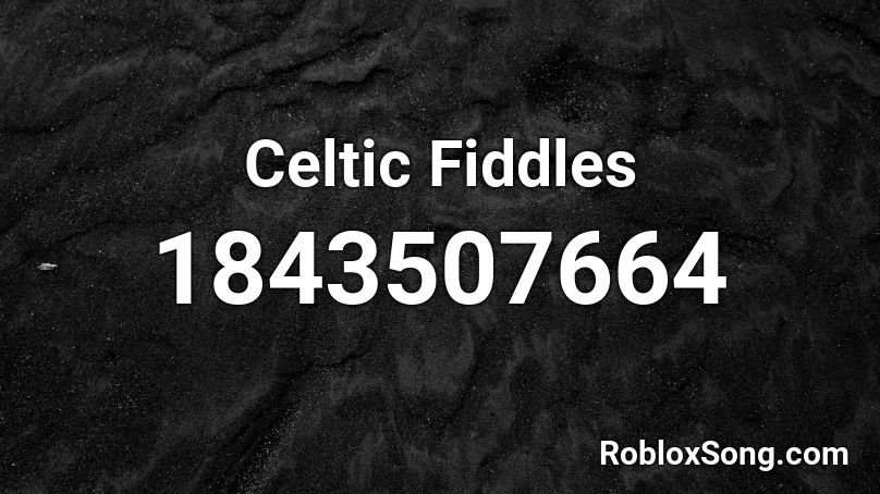 Celtic Fiddles Roblox ID