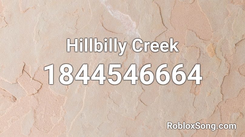 Hillbilly Creek Roblox ID