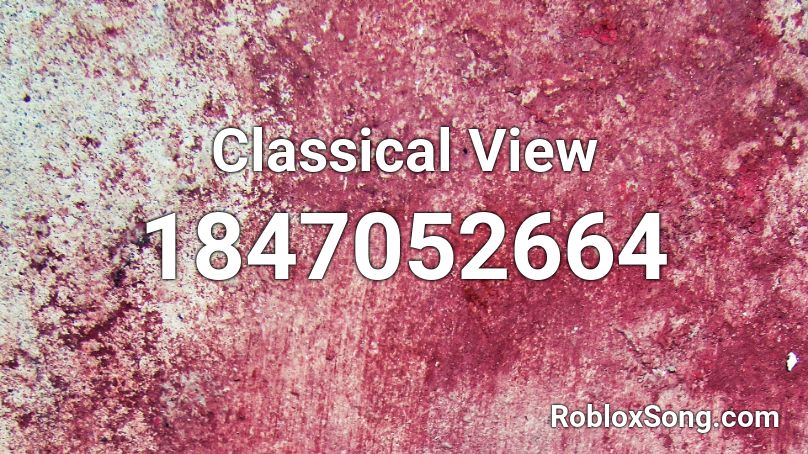 Classical View Roblox ID