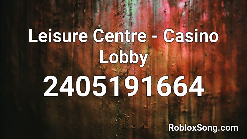 Leisure Centre - Casino Lobby Roblox ID