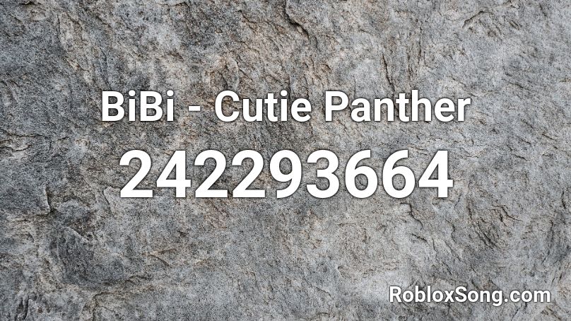 BiBi - Cutie Panther Roblox ID