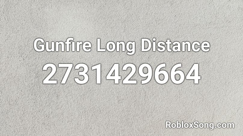 Gunfire Long Distance Roblox ID