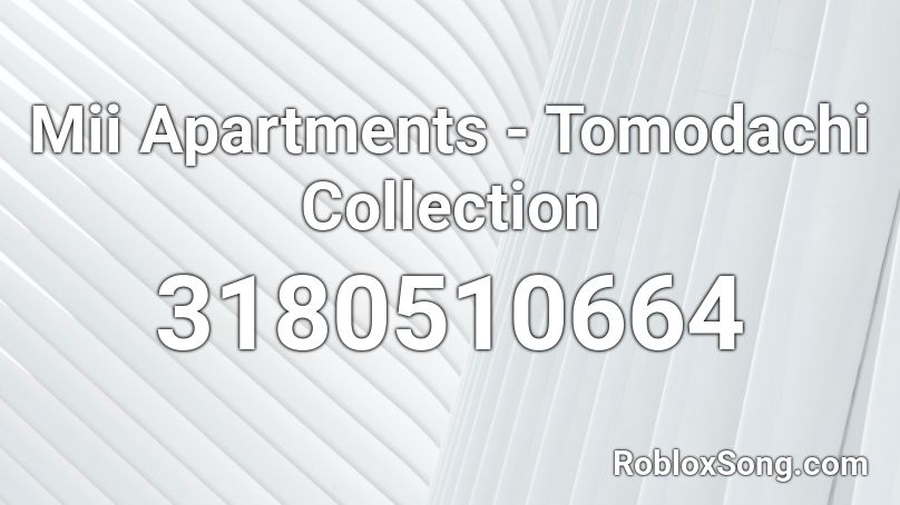 Mii Apartments - Tomodachi Collection Roblox ID