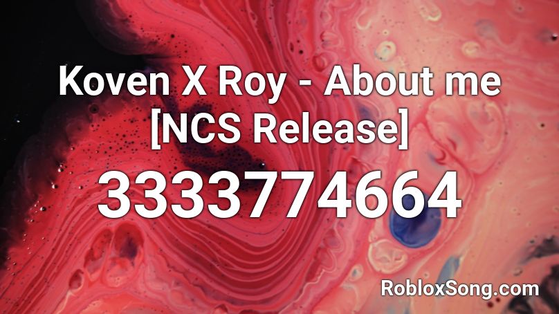 Koven X Roy - About me [NCS Release] Roblox ID