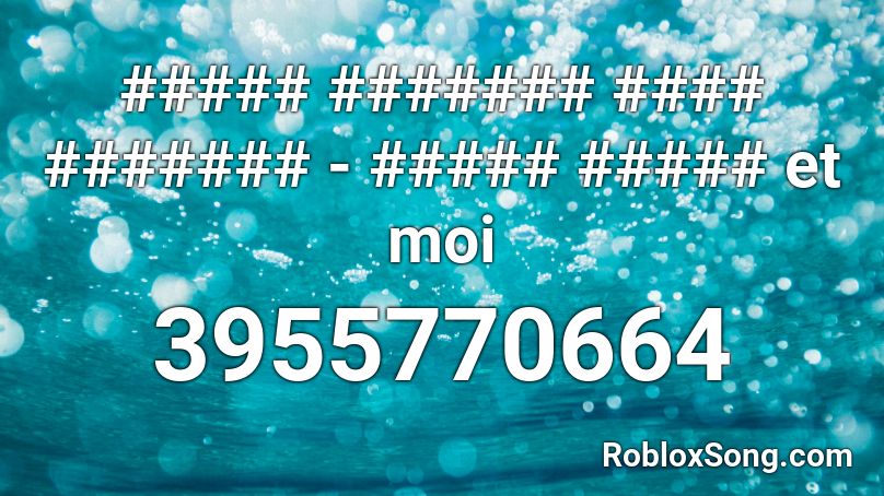 ##### ####### #### ####### - ##### ##### et moi Roblox ID