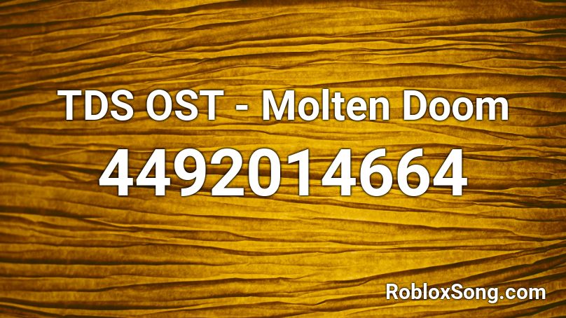 Tds Ost Molten Doom Roblox Id Roblox Music Codes - doom slayer roblox id