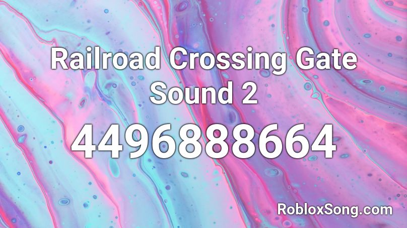 Railroad Crossing Gate Sound 2 Roblox ID