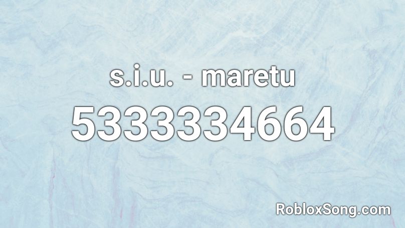 S I U Maretu Roblox Id Roblox Music Codes - id code for roblox songs