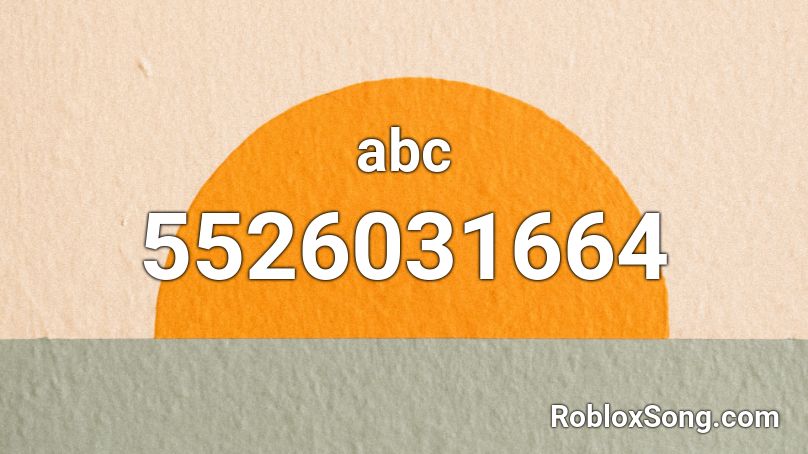 Abc Roblox Id Roblox Music Codes - roblox song page