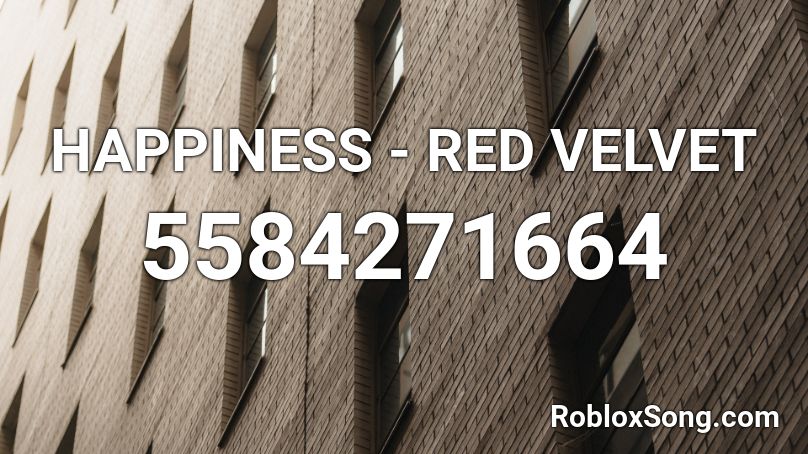 Happiness Red Velvet Roblox Id Roblox Music Codes - red velvet roblox song id