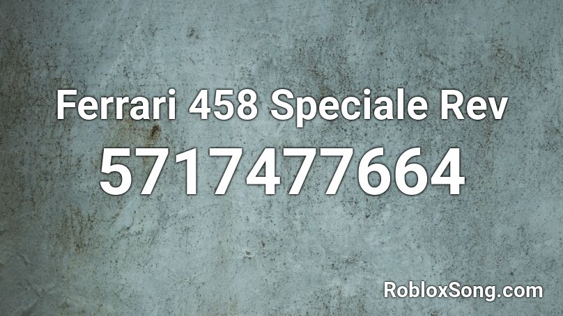 Ferrari 458 Speciale Rev Roblox ID