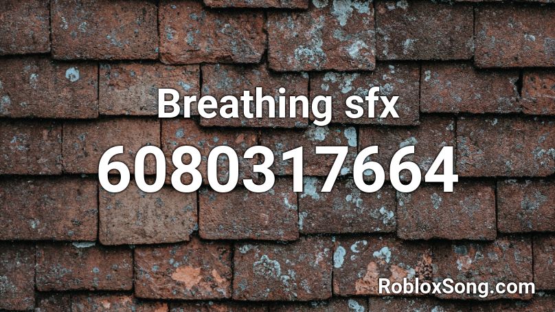 Breathing sfx Roblox ID