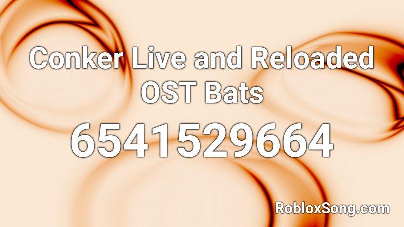 Conker Live and Reloaded OST Bats Roblox ID