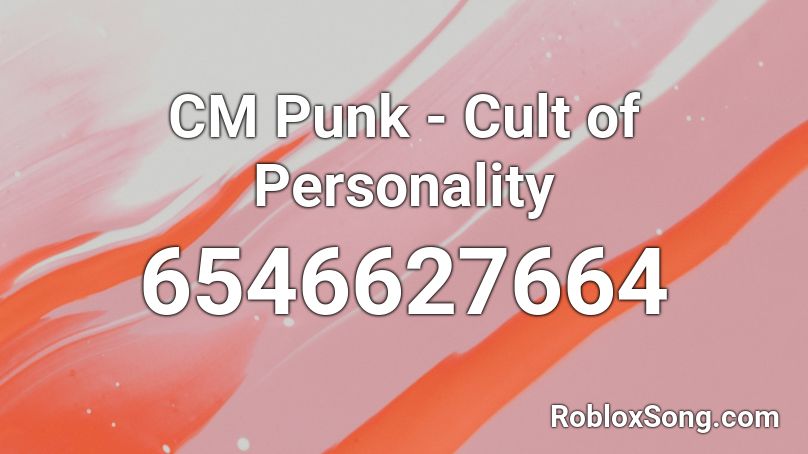 CM Punk - Cult of Personality Roblox ID