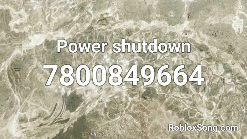 Power shutdown Roblox ID