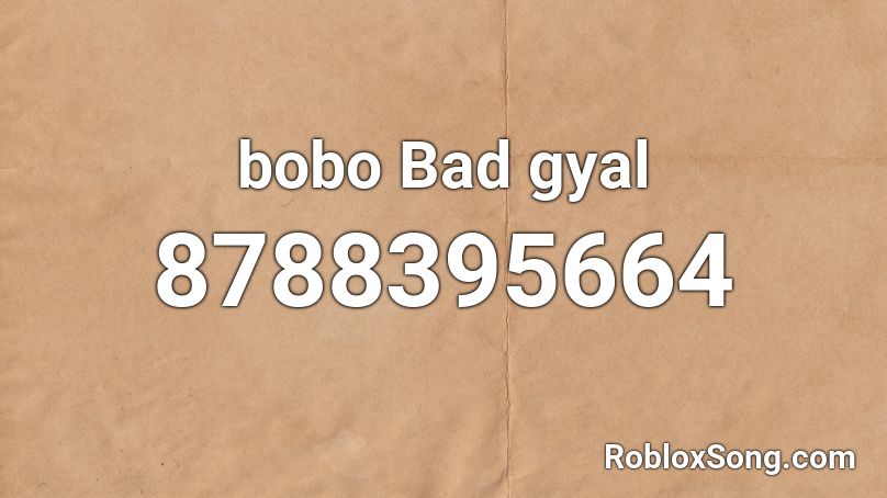 bobo Bad gyal Roblox ID