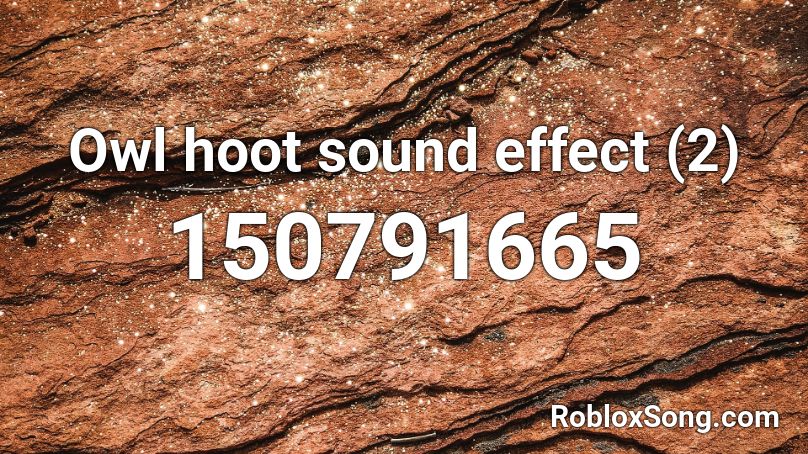 Owl hoot sound effect (2) Roblox ID