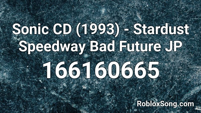 Sonic CD (1993) - Stardust Speedway Bad Future JP Roblox ID