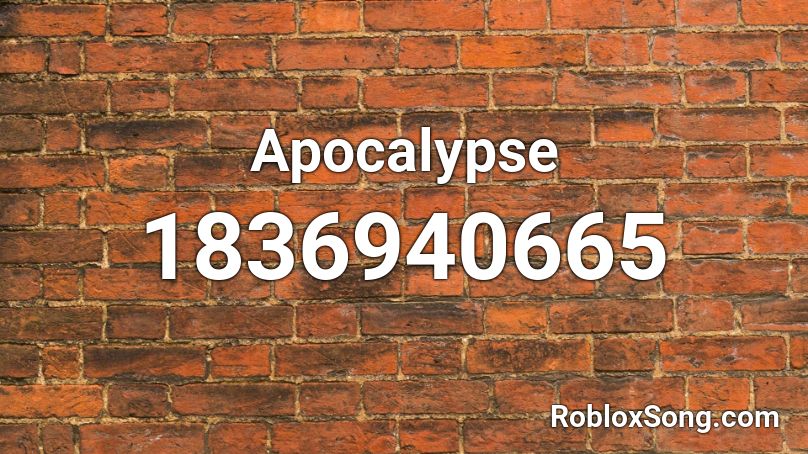 Apocalypse Roblox ID