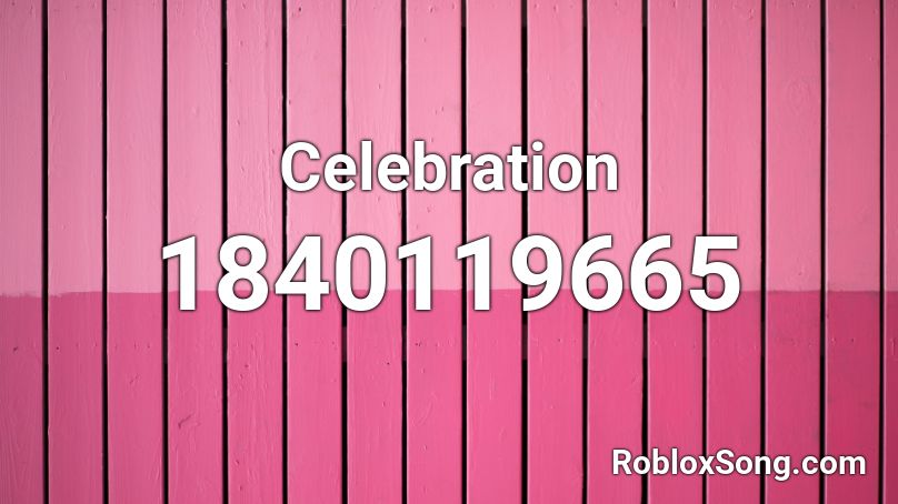 Celebration Roblox ID