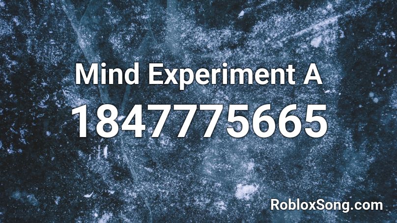 Mind Experiment A Roblox ID