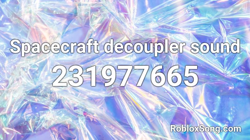 Spacecraft decoupler sound Roblox ID