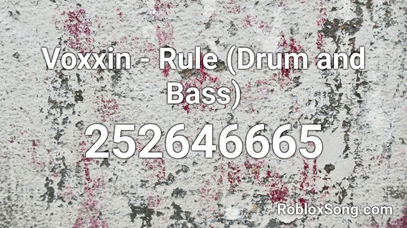 Voxxin - Rule (Drum and Bass) Roblox ID