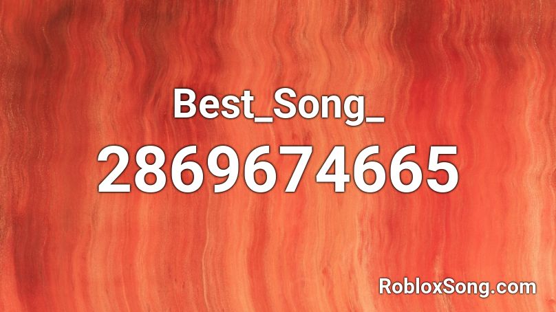 Best_Song_ Roblox ID