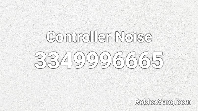 Controller Noise Roblox ID