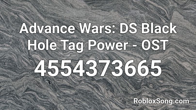 Advance Wars: DS Black Hole Tag Power - OST Roblox ID