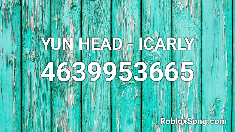 YUN HEAD - ICARLY Roblox ID