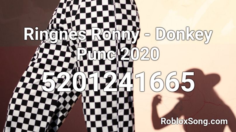 Ringnes Ronny - Donkey Punc 2020 Roblox ID