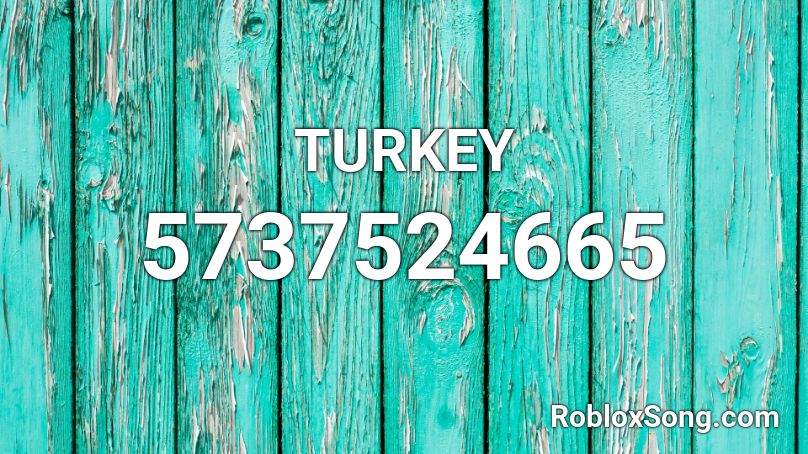 TURKEY Roblox ID