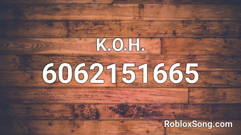K.O.H. Roblox ID
