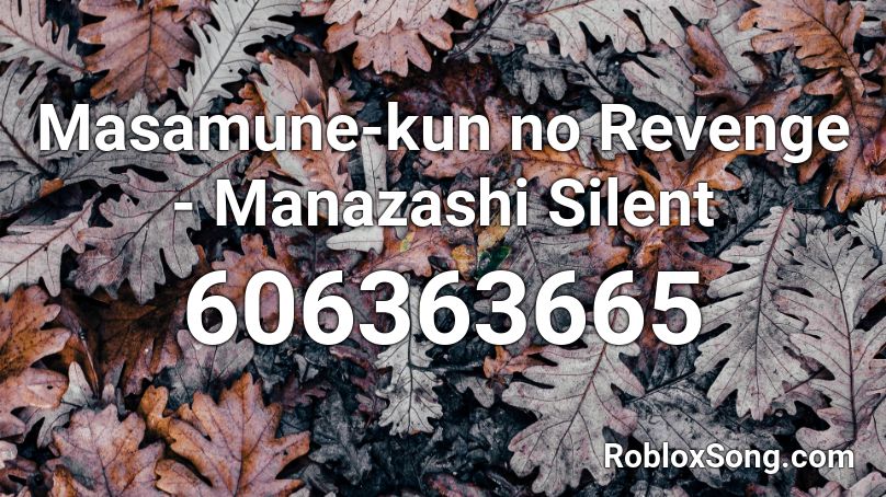 Masamune-kun no Revenge - Manazashi Silent Roblox ID