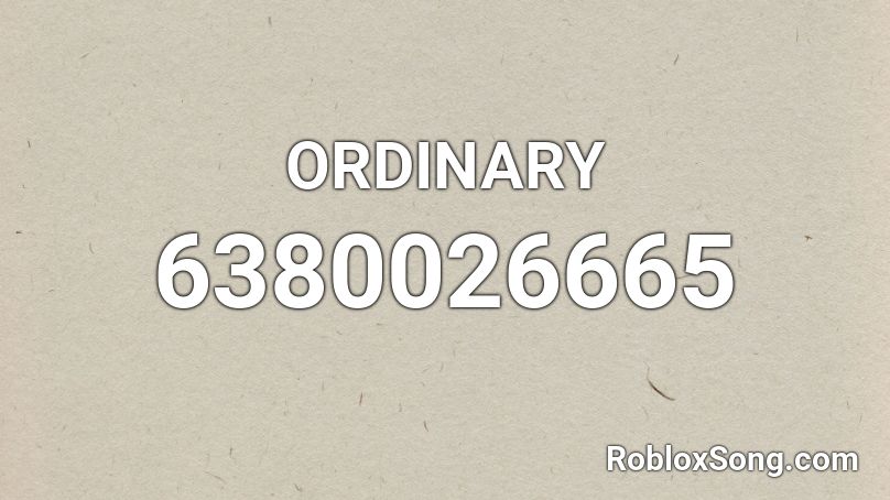 ORDINARY Roblox ID