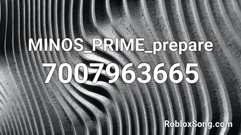 MINOS_PRIME_prepare Roblox ID