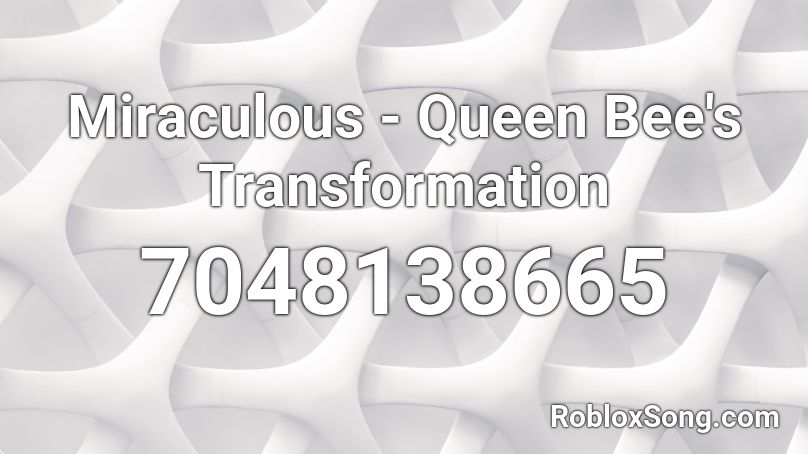 Miraculous - Queen Bee's Transformation Roblox ID